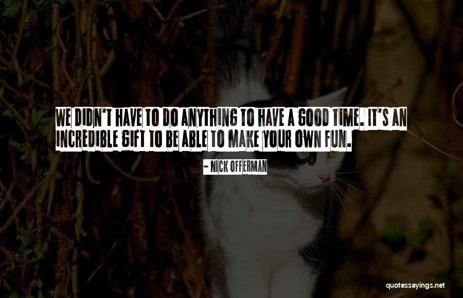 Danubian Horseman Quotes By Nick Offerman Danubian Horseman Quotes By Nick Offerman