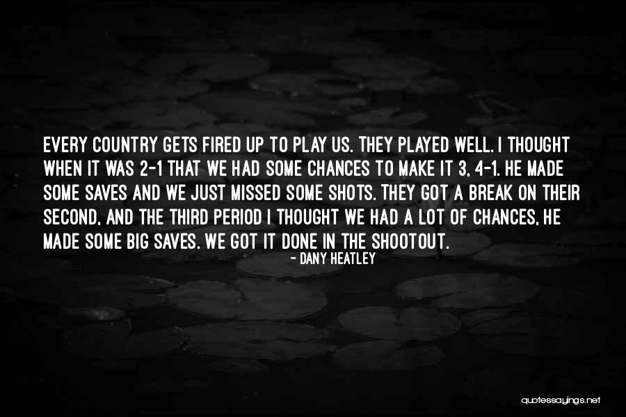 Dany Got Quotes By Dany Heatley Dany Got Quotes By Dany Heatley