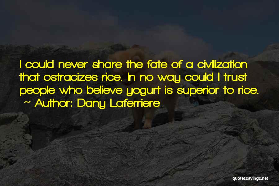 Dany Laferriere Quotes 1072131