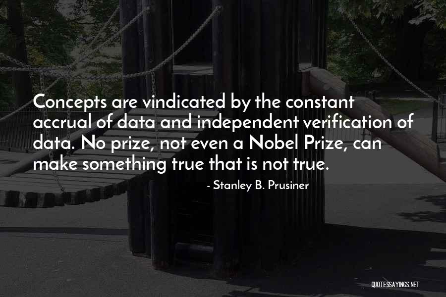 Danya Perry Quotes By Stanley B. Prusiner Danya Perry Quotes By Stanley B. Prusiner