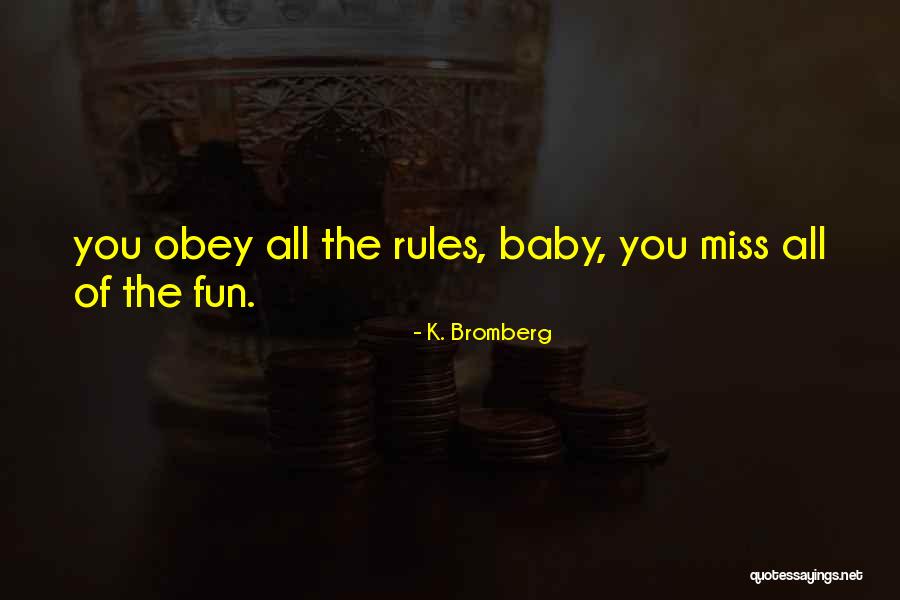 Danyele Sanantonio Quotes By K. Bromberg Danyele Sanantonio Quotes By K. Bromberg