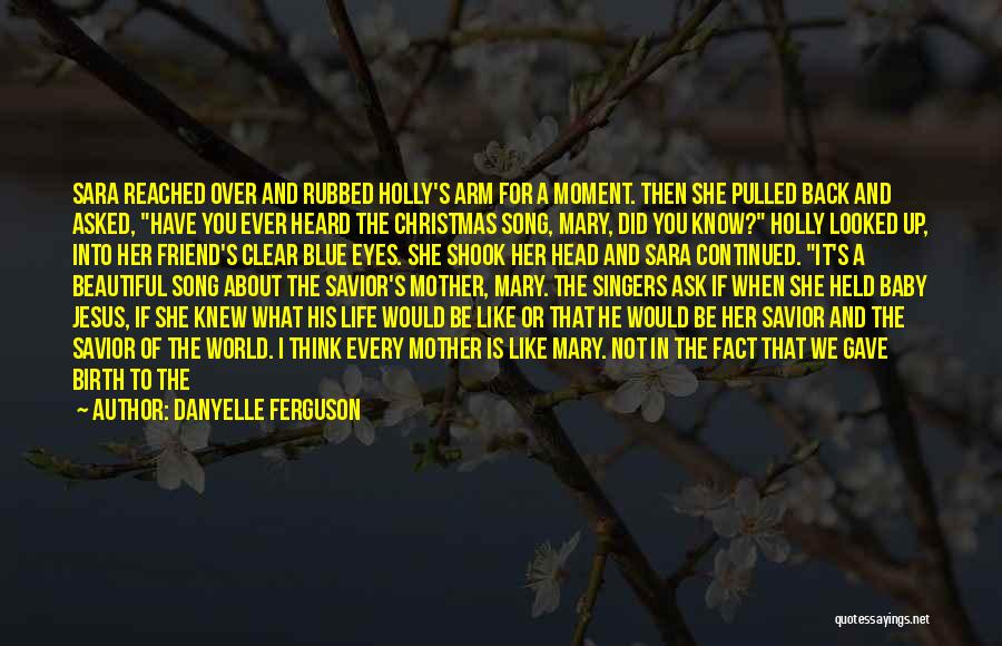 Danyelle Ferguson Quotes 1185342 Danyelle Ferguson Quotes 1185342