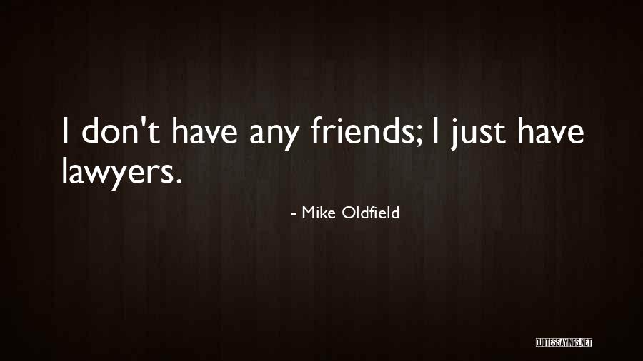 Danyluk Hanover Quotes By Mike Oldfield