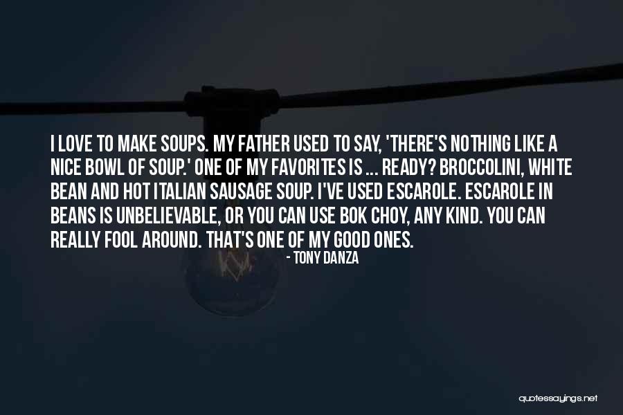 Danza Quotes By Tony Danza Danza Quotes By Tony Danza