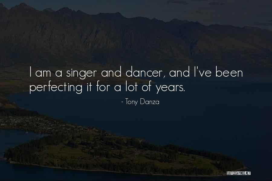 Danza Quotes By Tony Danza Danza Quotes By Tony Danza
