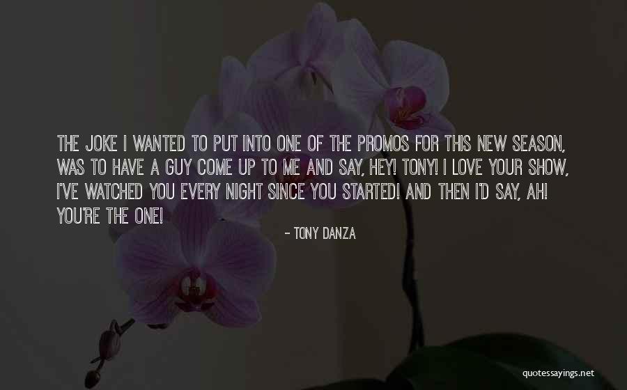 Danza Quotes By Tony Danza Danza Quotes By Tony Danza