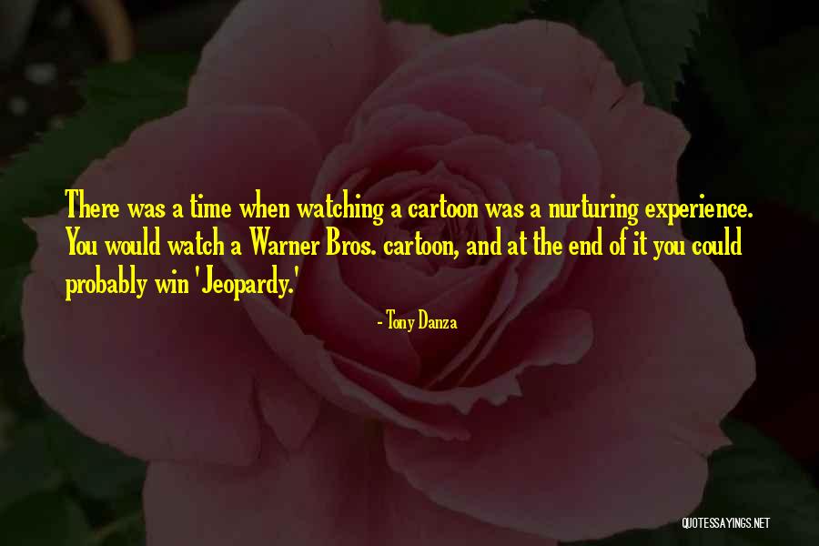 Danza Quotes By Tony Danza Danza Quotes By Tony Danza
