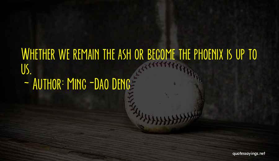 Dao Quotes By Ming-Dao Deng