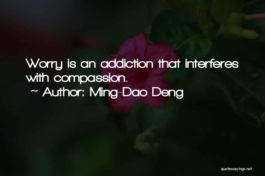 Dao Quotes By Ming-Dao Deng