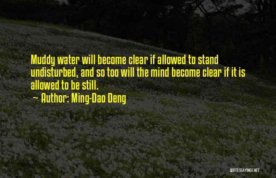 Dao Quotes By Ming-Dao Deng