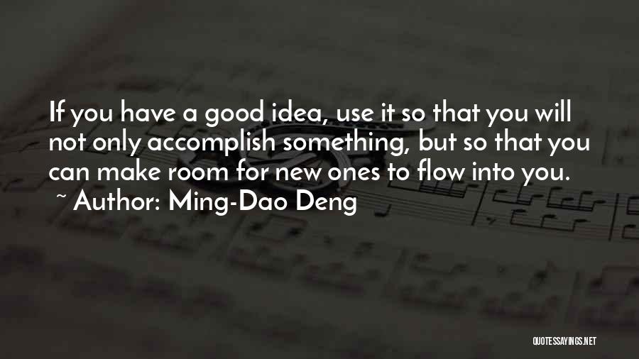 Dao Quotes By Ming-Dao Deng