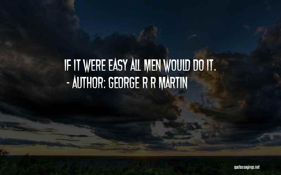 Daodas Quotes By George R R Martin