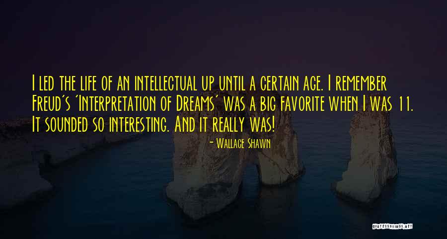 Daosta Quotes By Wallace Shawn Daosta Quotes By Wallace Shawn