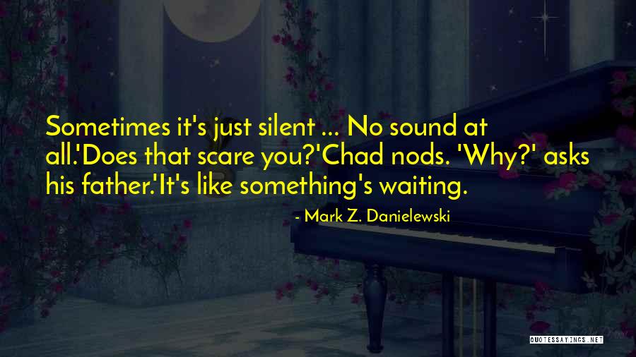 Daoud Basha Quotes By Mark Z. Danielewski Daoud Basha Quotes By Mark Z. Danielewski