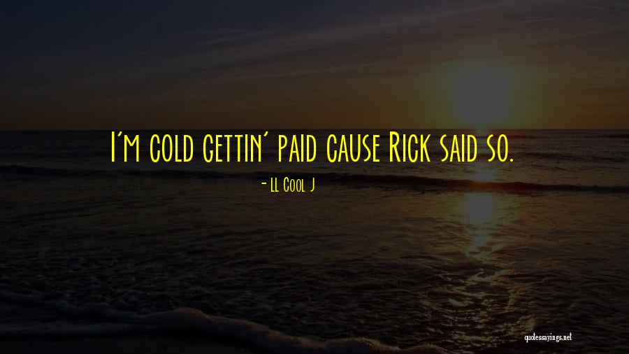 Dapatkan Sekarang Quotes By LL Cool J Dapatkan Sekarang Quotes By LL Cool J