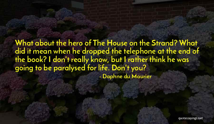 Daphne Du Maurier Book Quotes By Daphne Du Maurier