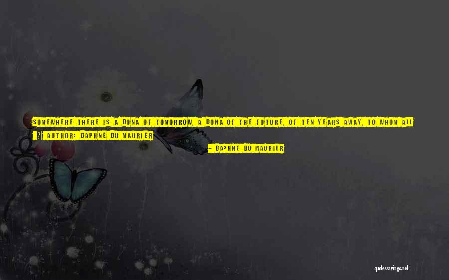Daphne Du Maurier Quotes 1999251 Daphne Du Maurier Quotes 1999251