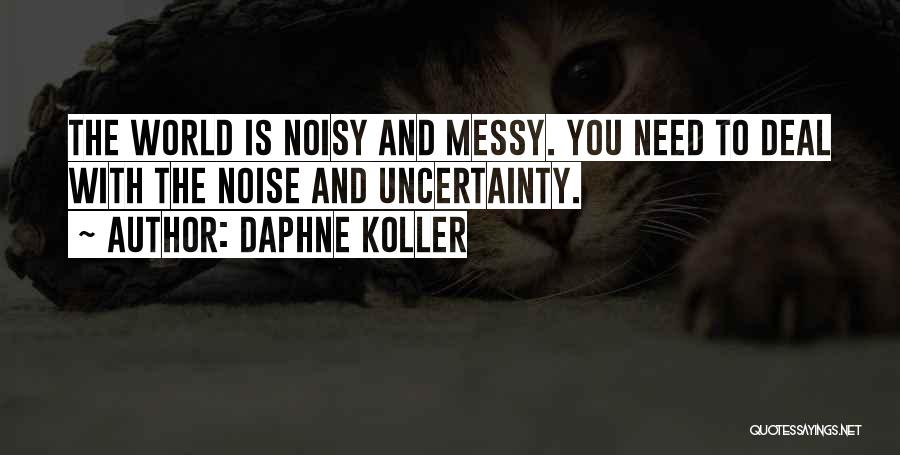 Daphne Koller Quotes 1120410