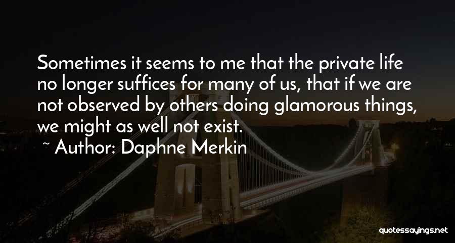 Daphne Merkin Quotes 1890573