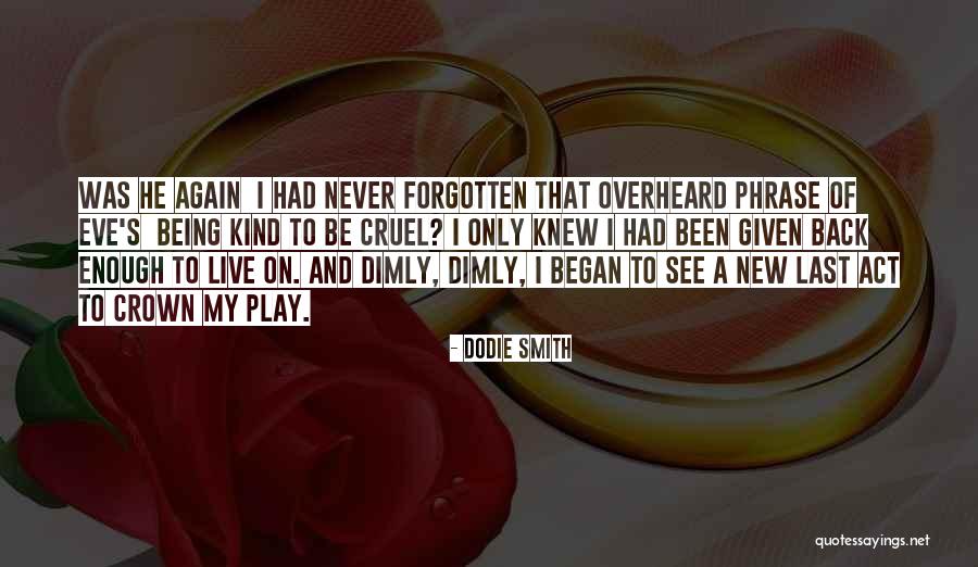 Dappolonia Monroeville Quotes By Dodie Smith Dappolonia Monroeville Quotes By Dodie Smith
