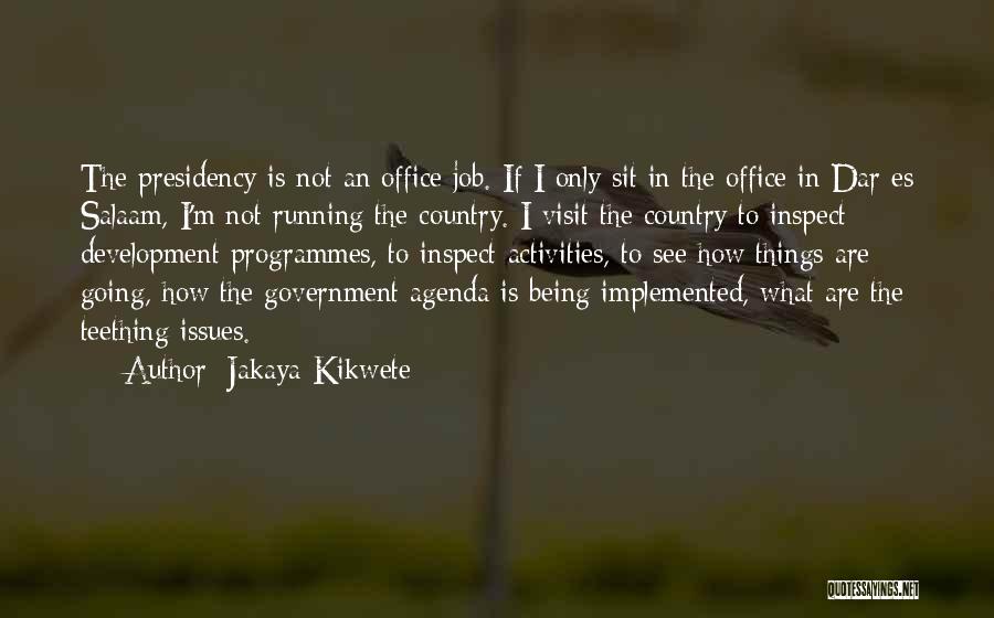 Dar Es Salaam Quotes By Jakaya Kikwete