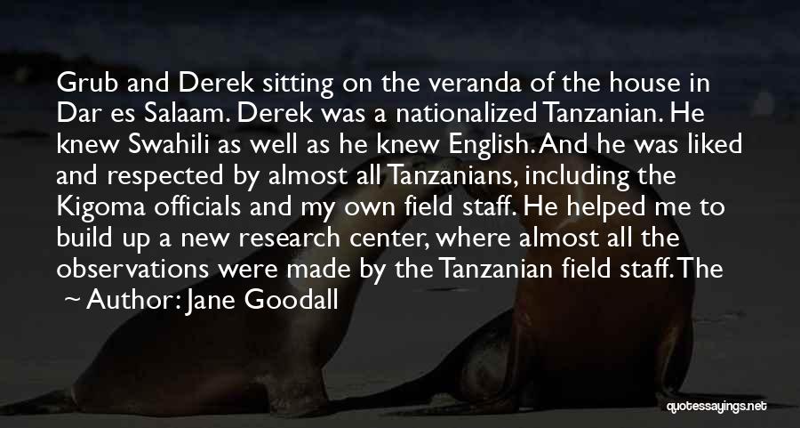 Dar Es Salaam Quotes By Jane Goodall