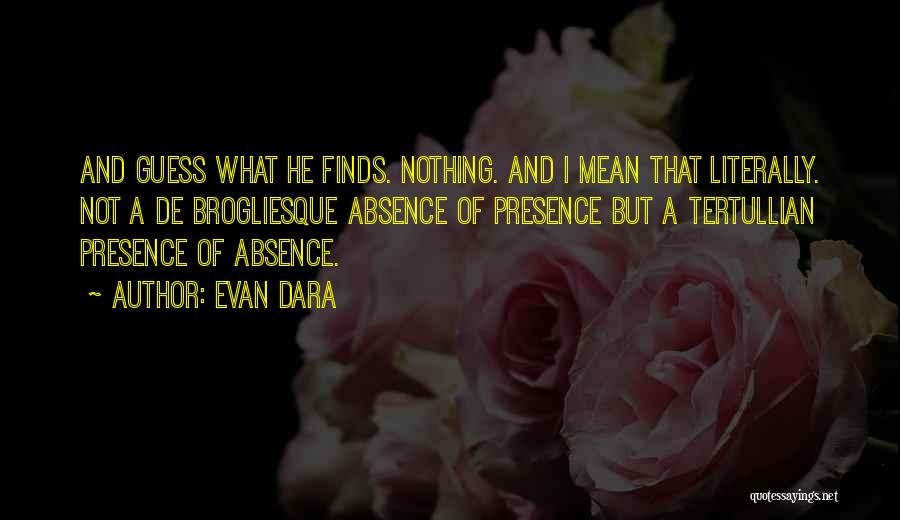 Dara O'briain Quotes By Evan Dara