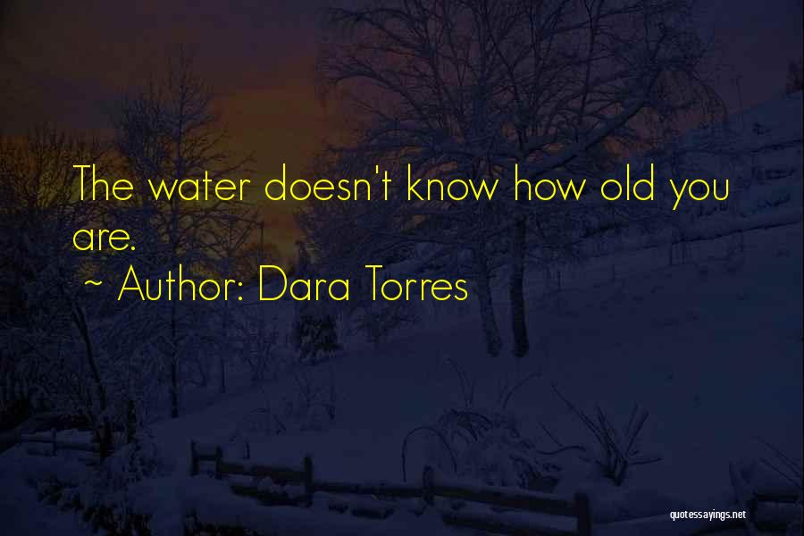 Dara Torres Quotes 1434355