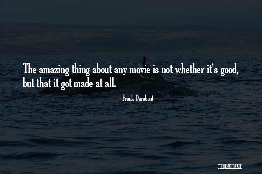 Darabont Frank Quotes By Frank Darabont Darabont Frank Quotes By Frank Darabont