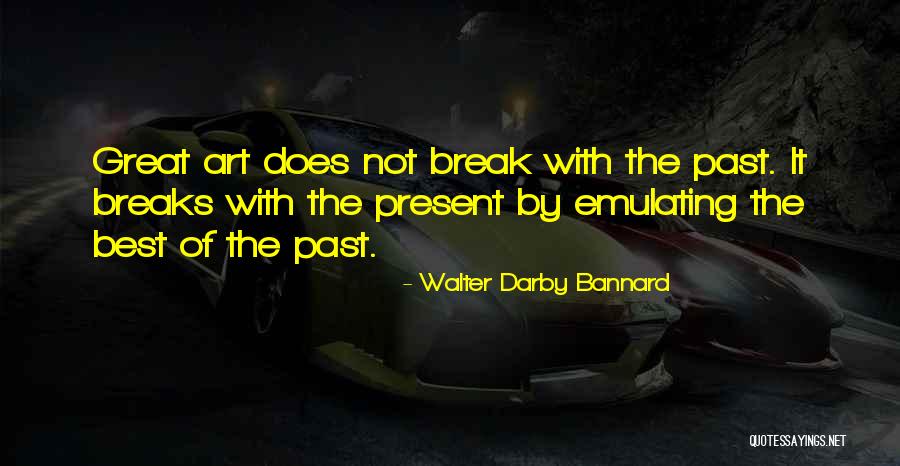 Darby Bannard Quotes By Walter Darby Bannard