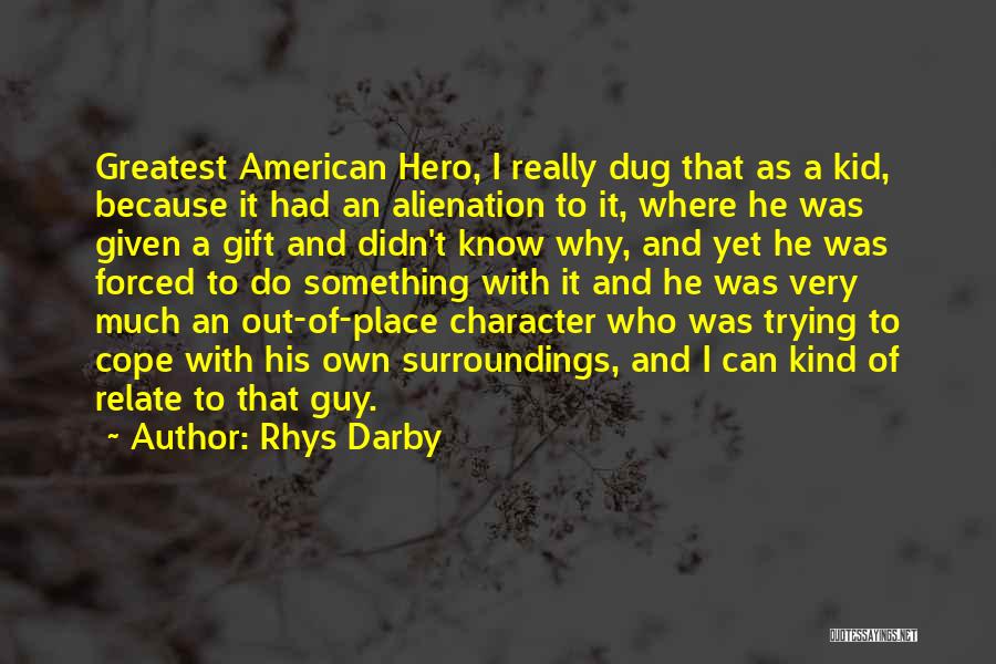 Darby Quotes By Rhys Darby