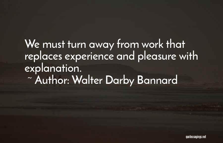 Darby Quotes By Walter Darby Bannard