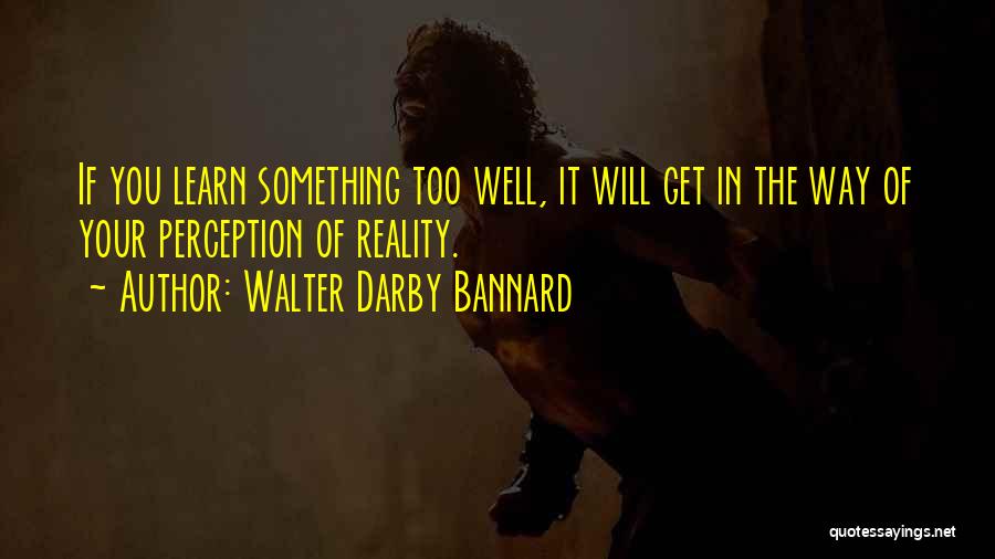 Darby Quotes By Walter Darby Bannard