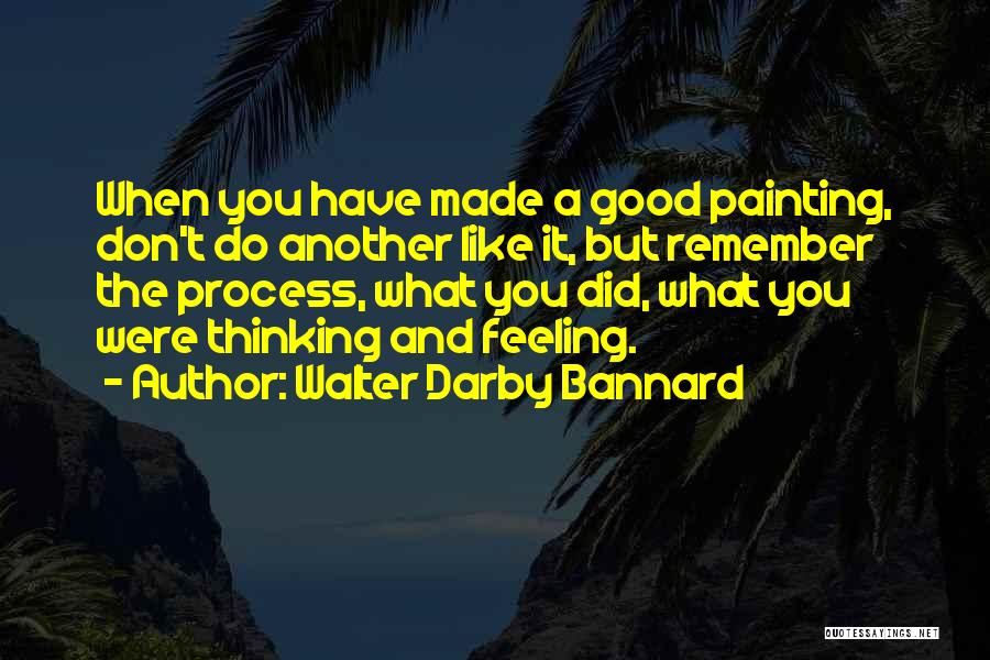 Darby Quotes By Walter Darby Bannard