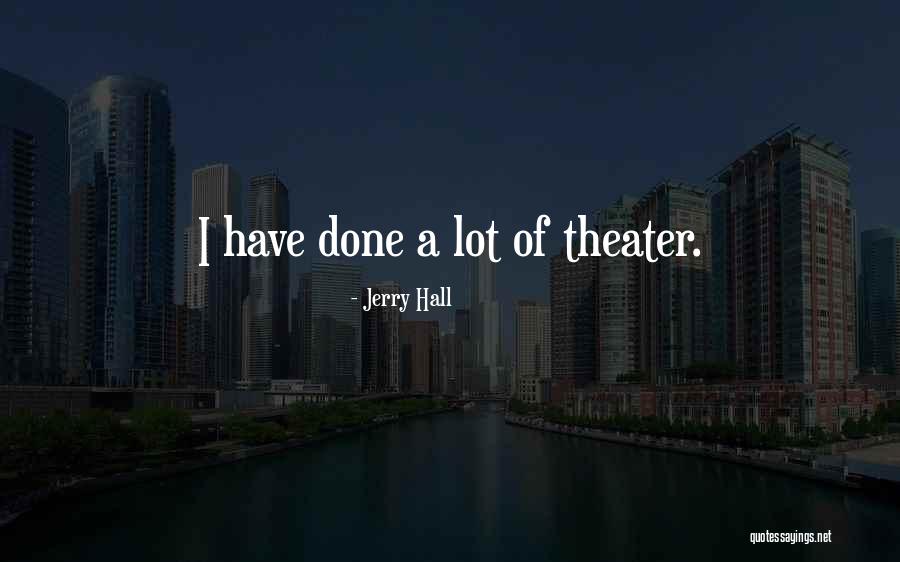 Darcast Quotes By Jerry Hall Darcast Quotes By Jerry Hall