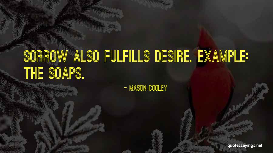 Darcia Narvaez Quotes By Mason Cooley Darcia Narvaez Quotes By Mason Cooley
