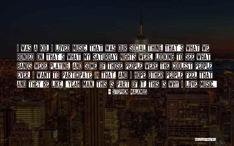Darcourt Builders Quotes By Stephen Malkmus Darcourt Builders Quotes By Stephen Malkmus
