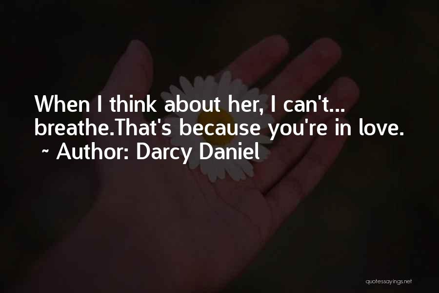 Darcy Daniel Quotes 1166152