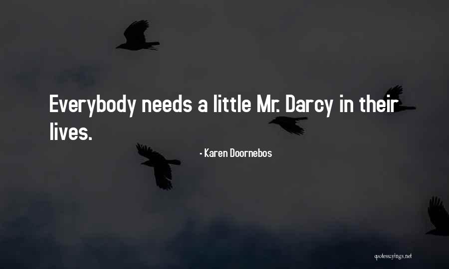 Darcy Quotes By Karen Doornebos Darcy Quotes By Karen Doornebos