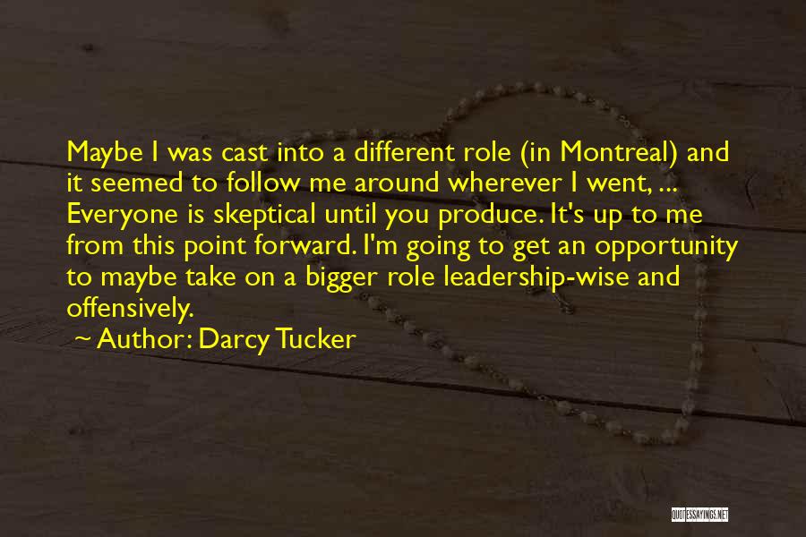 Darcy Tucker Quotes 2243115