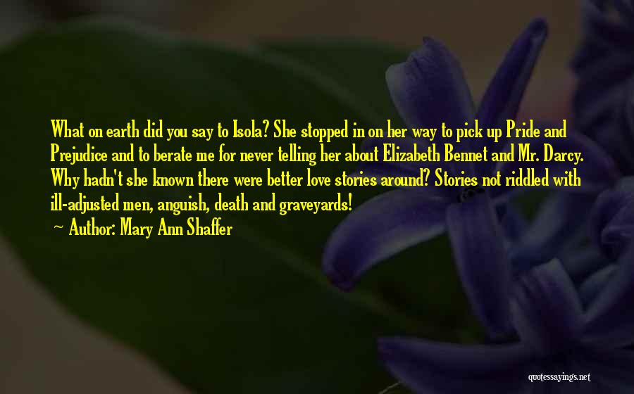 Darcy's Pride Quotes By Mary Ann Shaffer