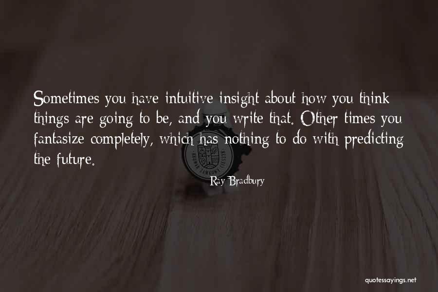 Dardoch Quotes By Ray Bradbury Dardoch Quotes By Ray Bradbury