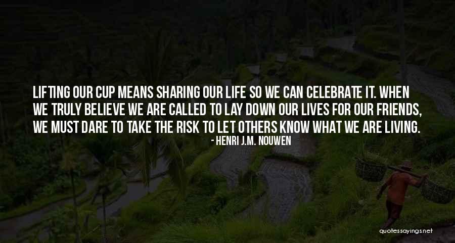 Dare Inspirational Quotes By Henri J.M. Nouwen Dare Inspirational Quotes By Henri J.M. Nouwen