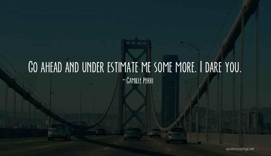 Dare Me Quotes By Camille Perri Dare Me Quotes By Camille Perri