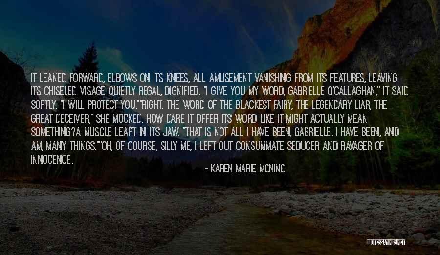 Dare Me Quotes By Karen Marie Moning