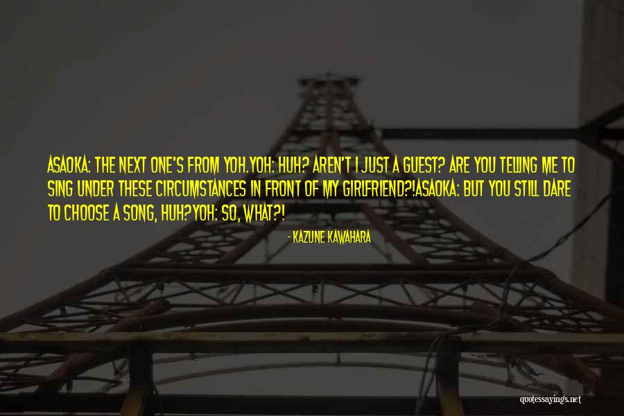 Dare Me Quotes By Kazune Kawahara Dare Me Quotes By Kazune Kawahara