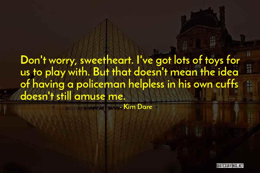 Dare Me Quotes By Kim Dare Dare Me Quotes By Kim Dare