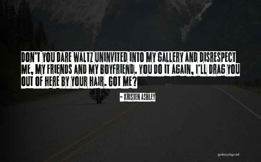 Dare Me Quotes By Kristen Ashley Dare Me Quotes By Kristen Ashley