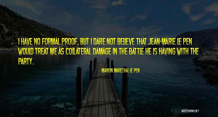 Dare Me Quotes By Marion Marechal-Le Pen