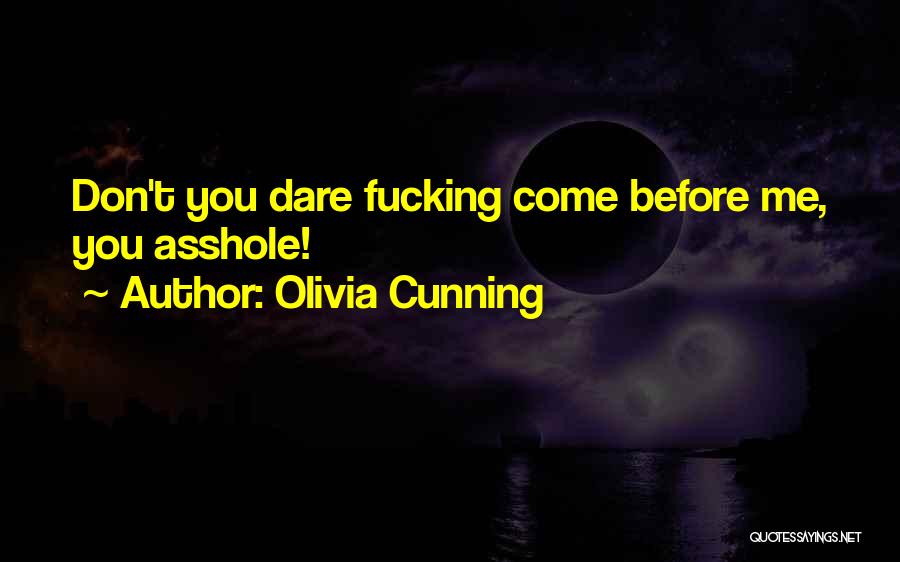 Dare Me Quotes By Olivia Cunning